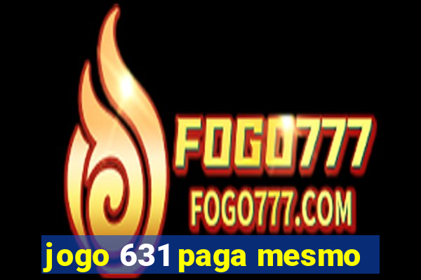 jogo 631 paga mesmo